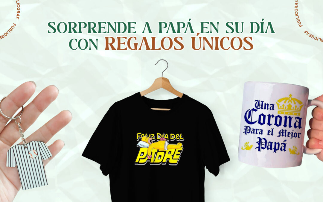 Sorprende a Papá en su día con regalos únicos